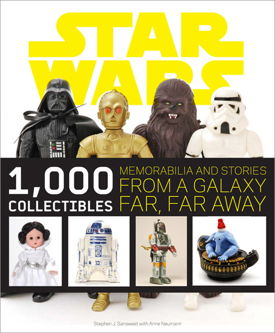 Star Wars 1000 Collectibles Memorabilia and Stories from a Galaxy Far, Far Away