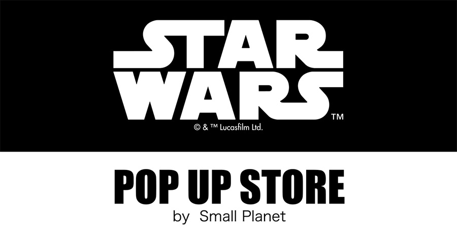 STAR WARS POP UP STORE 小田急百貨店
