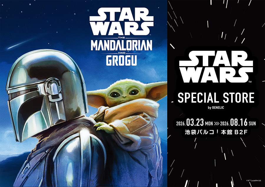 「STAR WARS SPECIAL STORE by BENELIC」池袋PARCO